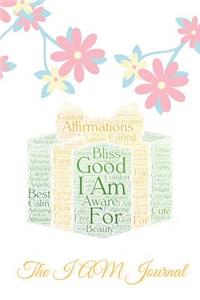 The I AM Journal