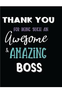 Thank You For Being Such An Awesome & Amazing Boss