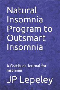 Natural Insomnia Program to Outsmart Insomnia