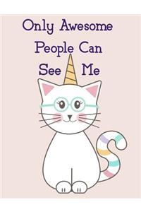 Only Awesome People Can See Me