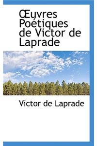 Uvres Poétiques de Victor de Laprade