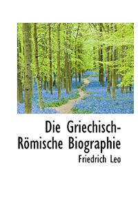 Die Griechisch-R Mische Biographie