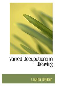 Varied Occupations in Weaving