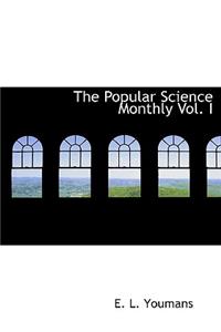 The Popular Science Monthly Vol. I