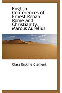 English Conferences of Ernest Renan. Rome and Christianity. Marcus Aurelius