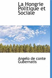 La Hongrie Politique Et Sociale