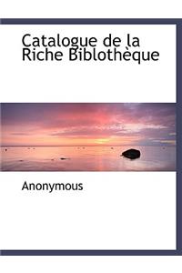 Catalogue de La Riche Bibloth Que