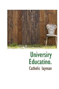 Universiry Educatino.