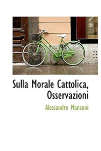 Sulla Morale Cattolica, Osservazioni