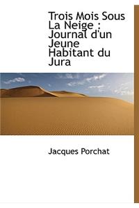 Trois Mois Sous La Neige