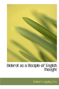 Diderot as a Disciple of English Thought