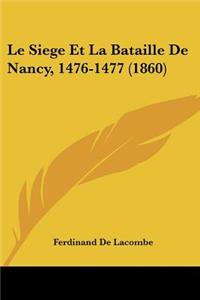 Siege Et La Bataille De Nancy, 1476-1477 (1860)