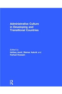 Administrative Culture in Developing and Transitional Countries