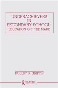 Underachievers in Secondary Schools