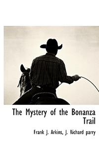 Mystery of the Bonanza Trail