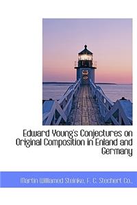 Edward Young's Conjectures on Original Composition in Enland and Germany