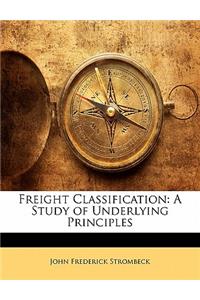 Freight Classification: A Study of Underlying Principles