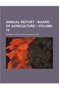 Annual Report - Board of Agriculture (Volume 12)