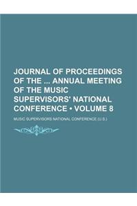 Journal of Proceedings of the Annual Meeting of the Music Supervisors' National Conference (Volume 8)