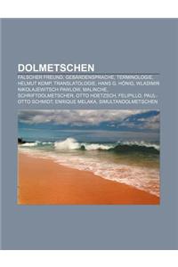 Dolmetschen: Falscher Freund, Gebardensprache, Terminologie, Helmut Komp, Translatologie, Hans G. Honig, Wladimir Nikolajewitsch Pa