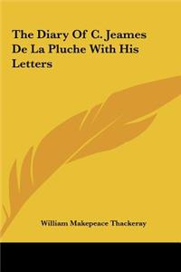 Diary of C. Jeames de La Pluche with His Letters