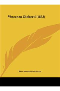 Vincenzo Gioberti (1853)