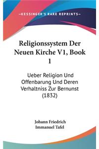 Religionssystem Der Neuen Kirche V1, Book 1