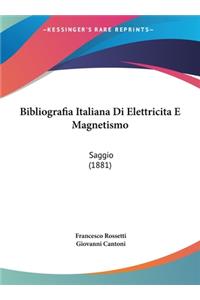 Bibliografia Italiana Di Elettricita E Magnetismo