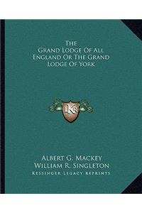 Grand Lodge of All England or the Grand Lodge of York