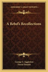 Rebel's Recollections