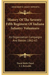 History of the Seventy-Fifth Regiment of Indiana Infantry Volunteers