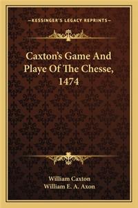 Caxton's Game And Playe Of The Chesse, 1474