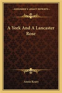 York and a Lancaster Rose