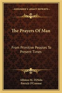 The Prayers Of Man