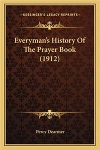 Everyman's History Of The Prayer Book (1912)