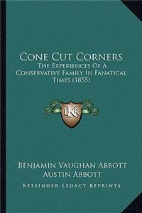 Cone Cut Corners