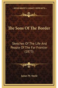 The Sons of the Border