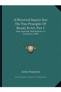 A Historical Inquiry Into The True Principles Of Beauty In Art, Part 1