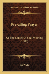 Prevailing Prayer