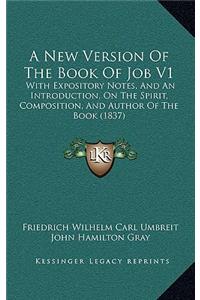 A New Version Of The Book Of Job V1