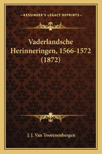 Vaderlandsche Herinneringen, 1566-1572 (1872)