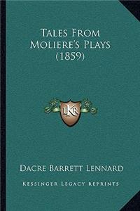 Tales From Moliere's Plays (1859)