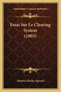 Essai Sur Le Clearing System (1903)