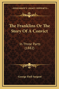 The Franklins Or The Story Of A Convict