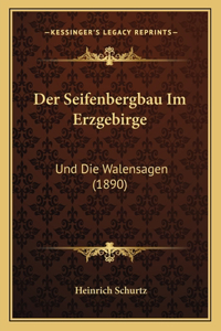 Seifenbergbau Im Erzgebirge