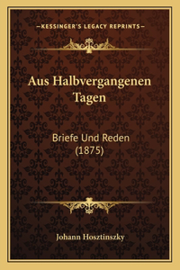 Aus Halbvergangenen Tagen