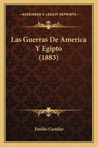 Las Guerras De America Y Egipto (1883)