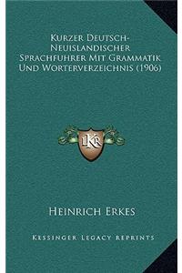 Kurzer Deutsch-Neuislandischer Sprachfuhrer Mit Grammatik Und Worterverzeichnis (1906)