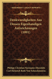 Denkwurdigkeiten Aus Dessen Eigenhandigen Aufzeichnungen (1891)