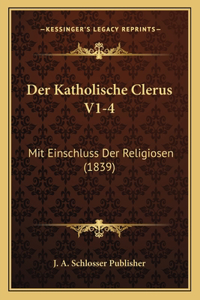 Der Katholische Clerus V1-4